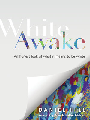 cover image of White Awake: an Honest Look at What It Means to Be White